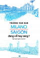 Milano Sài Gòn Đang Về Hay Sang?