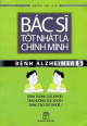 Bệnh Alzheimer - Bác sĩ tốt nhất là chính mình - Nhiều tác giả