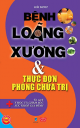 Bệnh loãng xương và thực đơn phòng chữa trị - Hải Minh