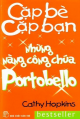 Cặp Bè Cặp Bạn: Những Nàng Công Chúa Portobello