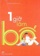 1 giờ làm bố