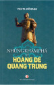 Những khám phá về hoàng đế Quang Trung