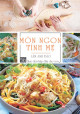 Món ngon tình mẹ - 56 thực đơn hấp dẫn cho con