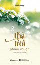 Thả trôi phiền muộn - Sư cô Suối Thông