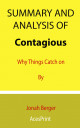 Summary and Analysis of Contagious: Why Things Catch on By Jonah Berger