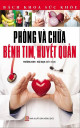 Phòng và chữa bệnh tim, huyết quản