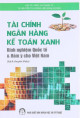 Tài Chính Ngân Hàng Kế Toán Xanh - Kinh Nghiệm Quốc Tế Và Hàm Ý Cho Việt Nam