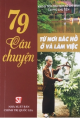 79 câu chuyện từ nơi Bác Hồ ở và làm việc