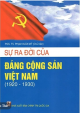 Sự ra đời của Đảng Cộng sản Việt Nam (1920-1930)