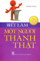 Biết làm một người thành thật