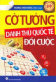 Cờ tướng danh thủ quốc tế đối cuộc