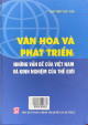 Văn hóa và phát triển : những vấn đề của Việt Nam và kinh nghiệm của thế giới