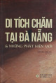 Di tích Chăm tại Đà Nẵng & những phát hiện mới