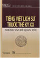 Tiếng Việt lịch sử trước thế kỷ XX : những vấn đề quan yếu