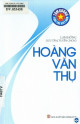 Đồng chí Hoàng Văn Thụ : những bài viết về cuộc đời và sự nghiệp của đồng chí Hoàng Văn Thụ