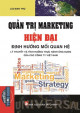 Quản trị marketing hiện đại - định hướng mối quan hệ