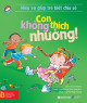 Con không thích nhường!