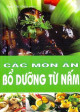 Các món ăn bổ dưỡng từ nấm