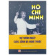 Hồ Chí Minh - Sự thống nhất cuộc sống và nghệ thuật