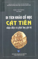 Di tích khảo cổ học Cát Tiên: nhận diện và phát huy giá trị