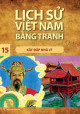 Lịch sử Việt Nam bằng tranh. T 15, Xây đắp nhà Lý