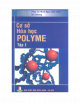 Cơ sở hóa học Polyme Tập 1