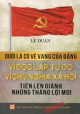 Dưới lá cờ vẻ vang của Đảng vì độc lập, tự do vì chủ nghĩa xã hội tiến lên giành những thắng lợi mới