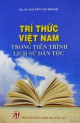 Trí thức Việt Nam trong tiến trình lịch sử dân tộc