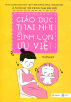 Giáo dục thai nhi và sinh con ưu việt