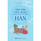 Văn hóa, văn minh và văn hóa truyền thống Hàn