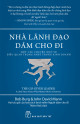 Nhà lãnh đạo dám cho đi: một câu chuyện nhỏ về điều quan trọng nhất trong kinh doanh