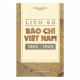 Lịch sử báo chí Việt Nam (1865-1945)