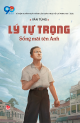 Lý Tự Trọng - Sống mãi tên Anh