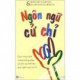 Ngôn ngữ cử chỉ : cách nhận biết những thông điệp và cảm xúc thể hiện qua ngôn ngữ cử chỉ