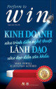 Kinh doanh như trình diễn nghệ thuật, lãnh đạo như đạo diễn sân khấu : tiết lộ các bí mật thành công của cá nhân và doanh nghiệp