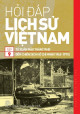 Hỏi đáp lịch sử Việt Nam (T9): Từ Xuân Mậu Thân (1968) đến chiến dịch Hồ Chí Minh (1965-1975)