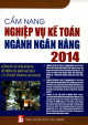 Cẩm nang nghiệp vụ kế toán ngành ngân hàng 2014