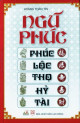 Ngũ phúc: phúc, lộc, thọ, hỷ, tài