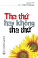 Tha thứ hay không tha thứ