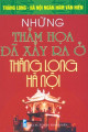 Những thảm họa đã xảy ra ở Thăng Long - Hà Nội : Thăng Long - Hà Nội những biến cố thăng trầm