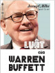 Luật của Warren Buffett : 33 lá thư + 14 nguyên tắc = một nhà đầu tư vĩ đại