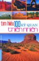 Tìm hiểu 100 kỳ quan thiên nhiên