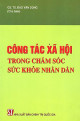 Công tác xã hội trong chăm sóc sức khỏe nhân dân