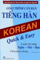 Giáo trình căn bản tiếng Hàn: Luyện kỹ năng Nghe - Nói - Đọc