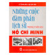 Những cuộc đàm phán lịch sử trong thời đại Hồ Chí Minh