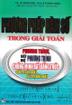 Phương pháp hàm số trong giải toán : phương trình, bất phương trình, hệ phương trình, chứng minh bất đẳng thức, giá trị lớn nhất và giá trị nhỏ nhất