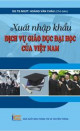 Xuất nhập khẩu dịch vụ giáo dục đại học của Việt Nam