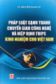 Pháp luật cạnh tranh chuyển giao công nghệ và hiệp định TRIPS kinh nghiệm cho Việt Nam