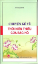 Chuyện kể về thời niên thiếu của Bác Hồ