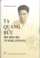 Tạ Quang Bửu - Nhà khoa học tài năng, uyên bác